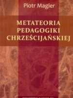 Metateoria pedagogiki chrześcijańskiej