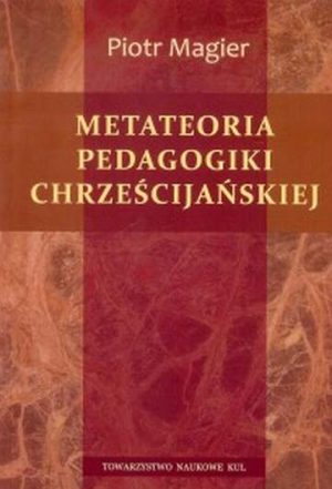 Metateoria pedagogiki chrześcijańskiej