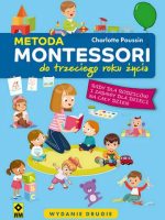 Metoda Montessori do trzeciego roku życia wyd. 2