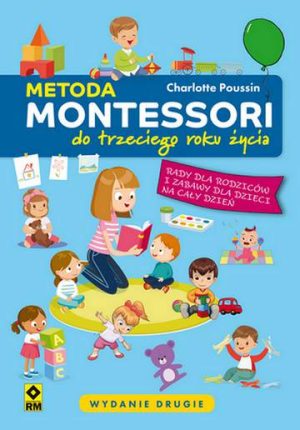 Metoda Montessori do trzeciego roku życia wyd. 2