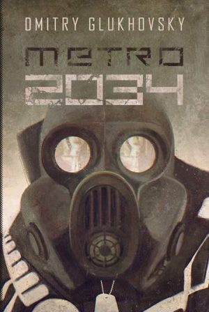 Metro 2034 trylogia metro Tom 2 wyd. 2