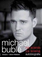 Michael buble na scenie za sceną autobiografia