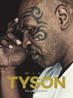 Mike Tyson. Moja prawda wyd. 2021