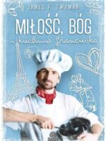 Miłość Bóg i kuchnia francuska