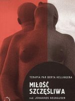 Miłość szczęśliwa terapia par berta hellingera