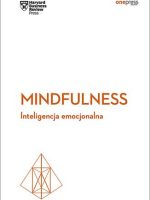 Mindfulness inteligencja emocjonalna harvard business review