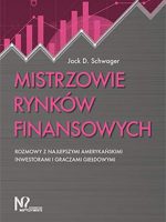 Mistrzowie rynków finansowych rozmowy z najlepszymi amerykańskimi inwestorami i graczami giełdowymi