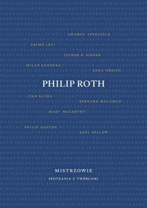 Mistrzowie spotkania z twórcami. Philip Roth