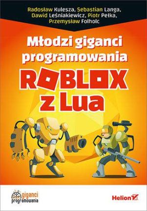 Młodzi giganci programowania. Roblox z Lua