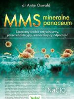 Mms mineralne panaceum skuteczny środek antywirusowy przeciwgrzybiczy wzmacniający odporność