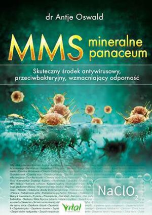 Mms mineralne panaceum skuteczny środek antywirusowy przeciwgrzybiczy wzmacniający odporność