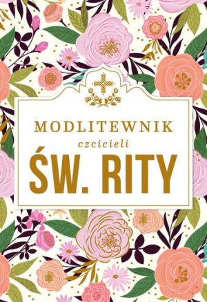 Modlitewnik czcicieli świętej rity