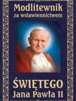 Modlitewnik za wstawiennictwem świętego Jana Pawła II
