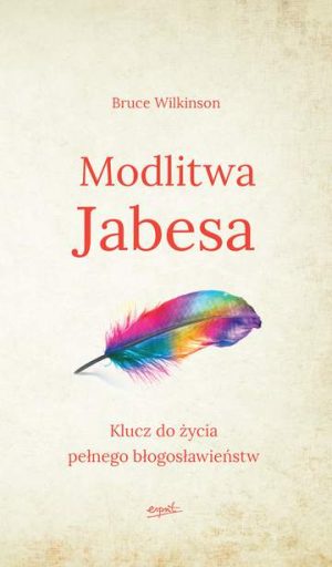 Modlitwa jabesa klucz do życia pełnego błogosławieństw