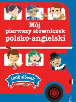 Mój pierwszy słowniczek polsko-angielski 1000 słówek