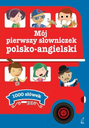 Mój pierwszy słowniczek polsko-angielski 1000 słówek