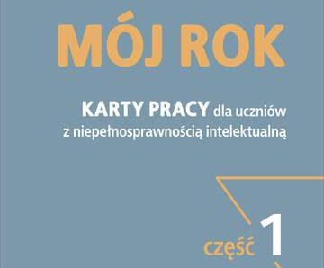 Mój rok karty pracy dla uczniów z niepełnosprawnością intelektualną 1