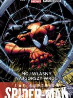 Mój własny najgorszy wróg the superior Spider-Man Tom 2