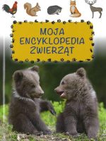 Moja encyklopedia zwierząt