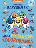 Moja pierwsza kolorowanka. Baby Shark