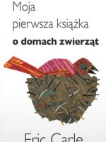 Moja pierwsza książka o domach zwierząt