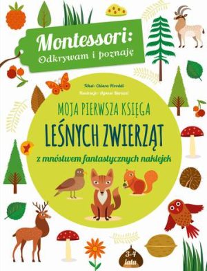 Moja pierwsza księga leśnych zwierząt montessori odkrywam i poznaję