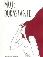 Moje dorastanie