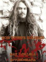 Moje krwawe korzenie max cavalera autobiografia