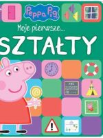 Moje pierwsze… Kształty. Świnka Peppa