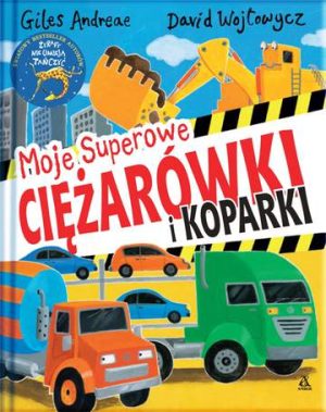 Moje superowe ciężarówki i koparki