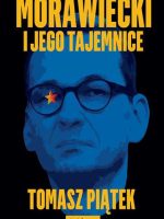 Morawiecki i jego tajemnice