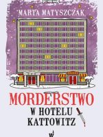 Morderstwo w hotelu kattowitz kryminał pod psem Tom 5