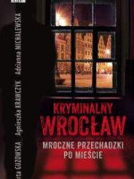 Mroczne przechadzki po mieście kryminalny wrocław