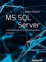 MS SQL Server. Zaawansowane metody programowania wyd. 2021