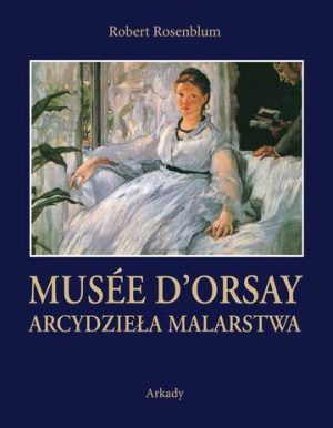 Musee dorsay arcydzieła malarstwa