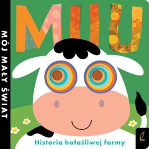 Muu historia hałaśliwej farmy mój mały świat