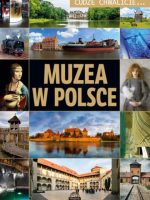 Muzea w Polsce cudze chwalicie