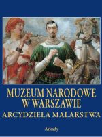 Muzeum narodowe w Warszawie arcydzieła malarstwa wyd. 2