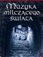 Muzyka milczącego świata kroniki królobójcy Tom 3