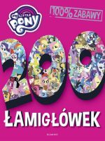 My Little Pony. 200 łamigłówek