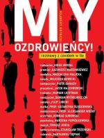 My, Ozdrowieńcy. Rozmowy z covidem w tle