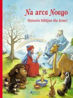 Na arce noego historie biblijne dla dzieci