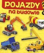 Na budowie pojazdy