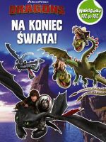 Na koniec świata dragons naklejaj raz po raz