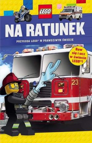 Na ratunek przygoda lego w prawdziwym świecie