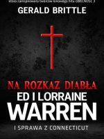 Na rozkaz diabła. Ed i Lorraine Warren i sprawa z Connecticut Nawiedzenia i opętania