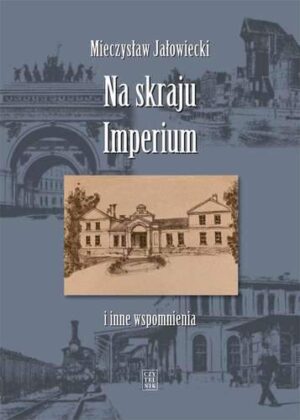 Na skraju imperium i inne wspomnienia wyd. 4