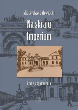 Na skraju imperium i inne wspomnienia wyd. 6