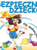 Na wakacjach bezpieczne dziecko