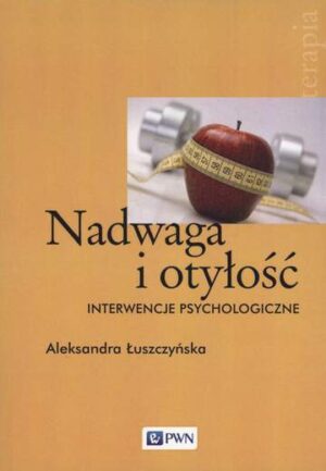 Nadwaga i otyłość interwencje psychologiczne